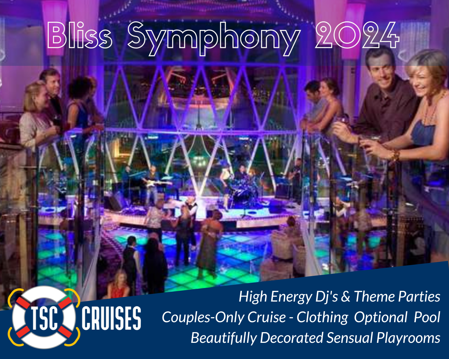 Bliss Symphony 2024 Swinger Cruise TSC-Cruises Infinity Bliss Cruise 2019